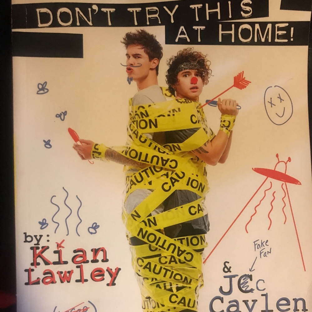 Don’t Try This at Home by: Kian & Jc